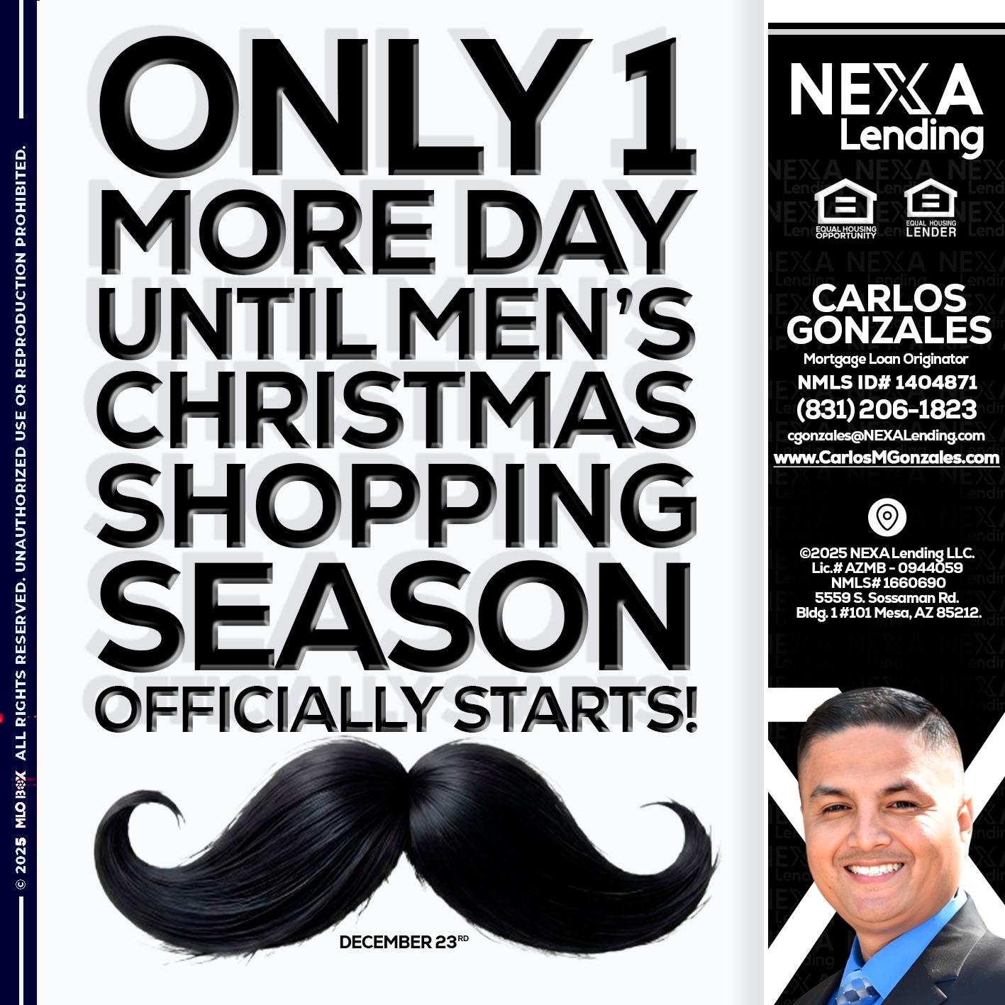 ONLY 1 DAY - Carlos Gonzales -Mortgage Loan Originator