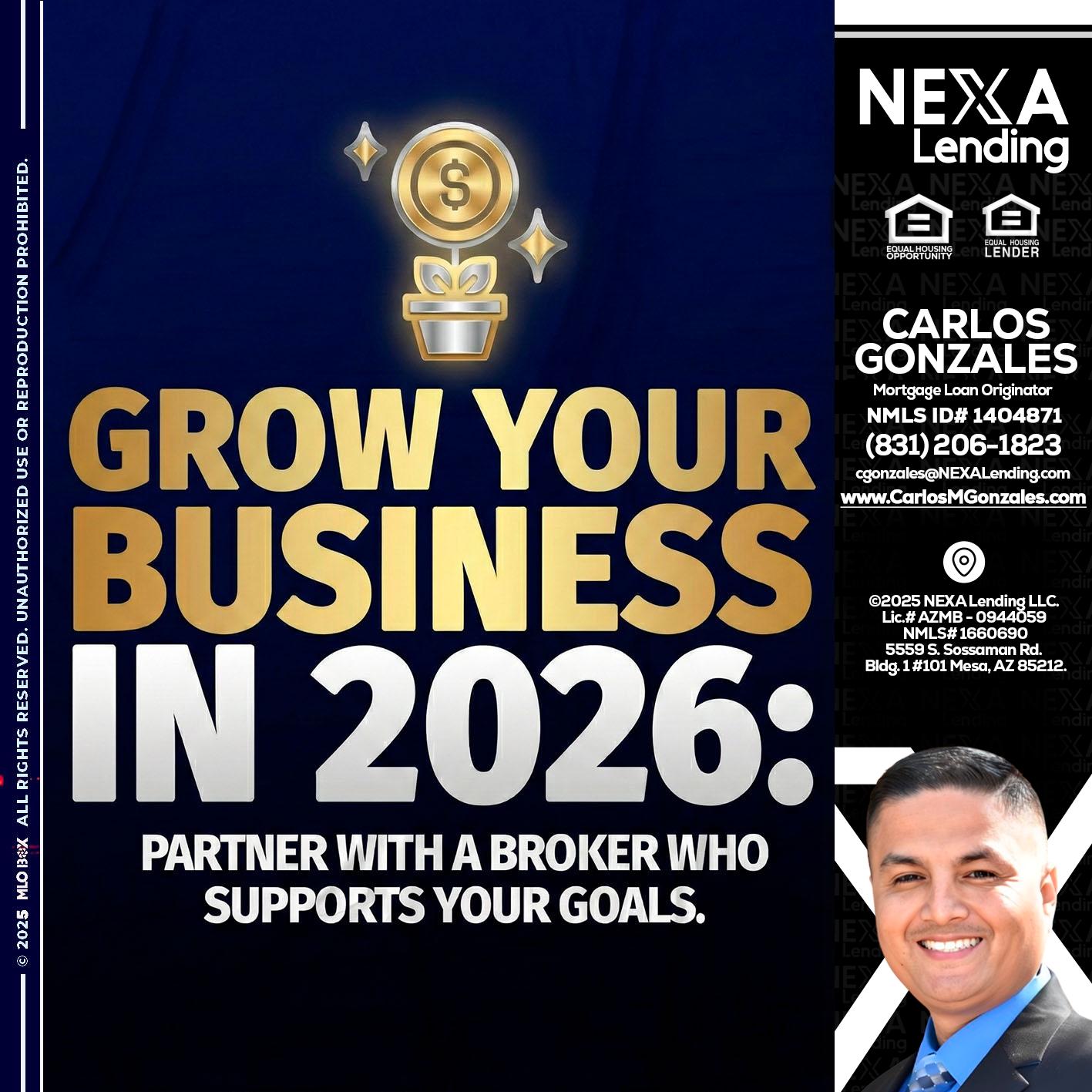 GROW YOUR BUSINESS - Carlos Gonzales -Mortgage Loan Originator