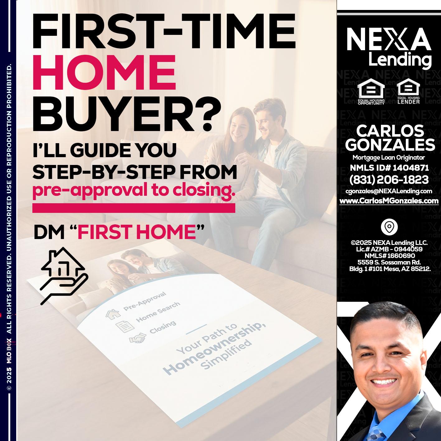 first time home buyer - Carlos Gonzales -Mortgage Loan Originator