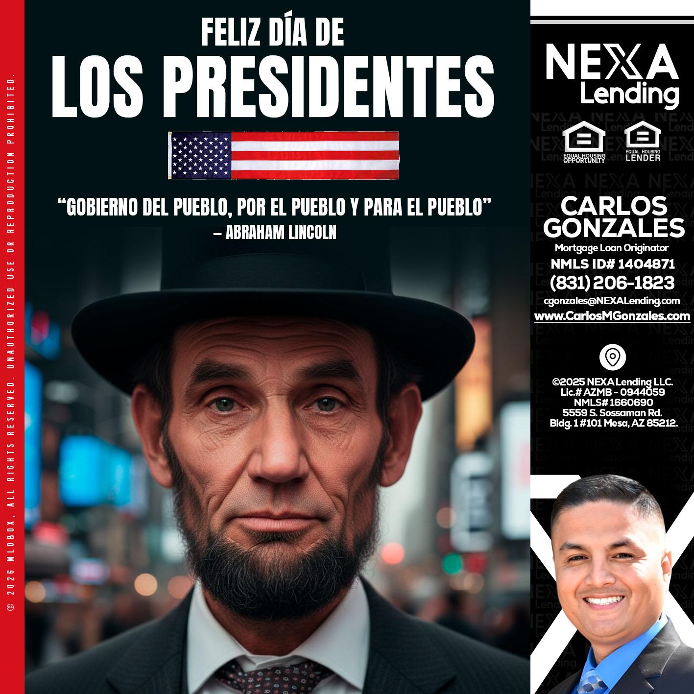 DIA DE LOS PRESIDENTES - Carlos Gonzales -Mortgage Loan Originator