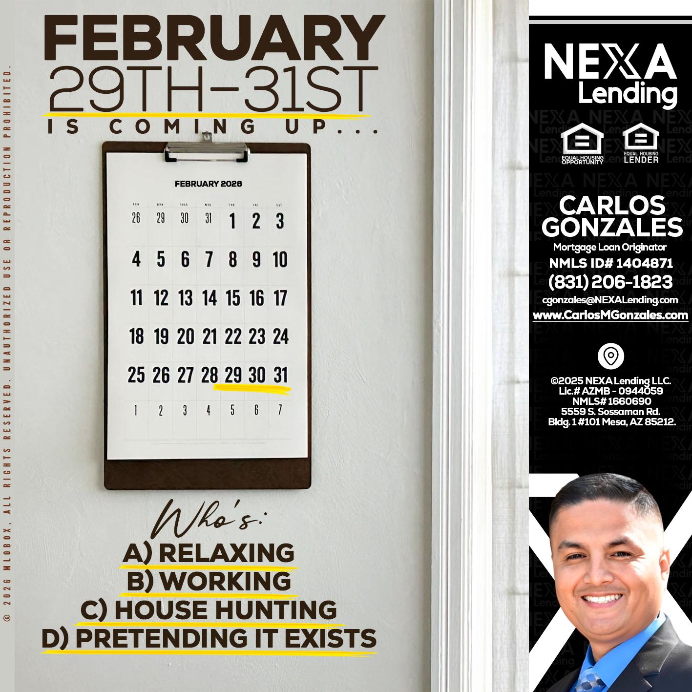 FEBRUARY 29-31 - Carlos Gonzales -Mortgage Loan Originator