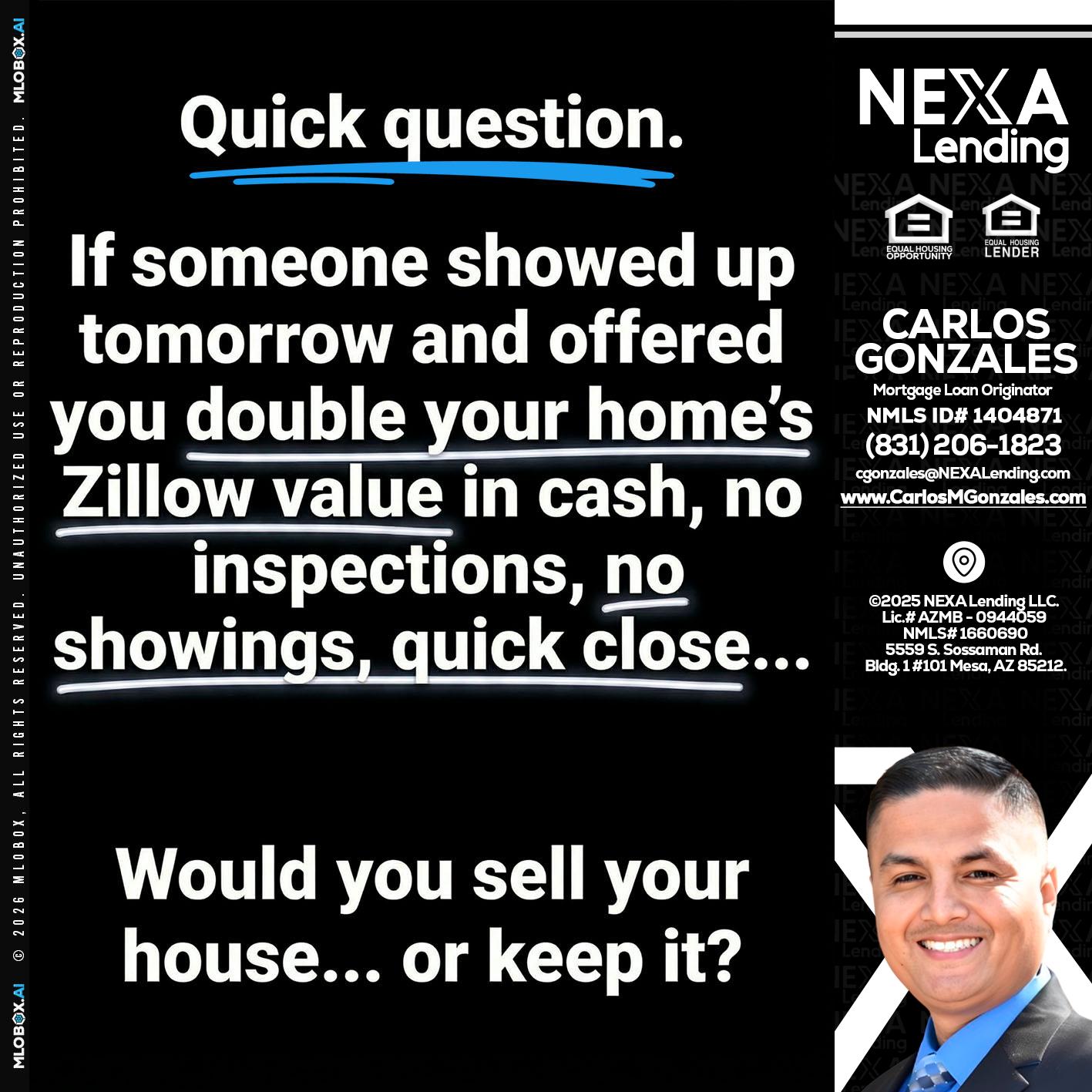 QUICK QUESTION - Carlos Gonzales -Mortgage Loan Originator