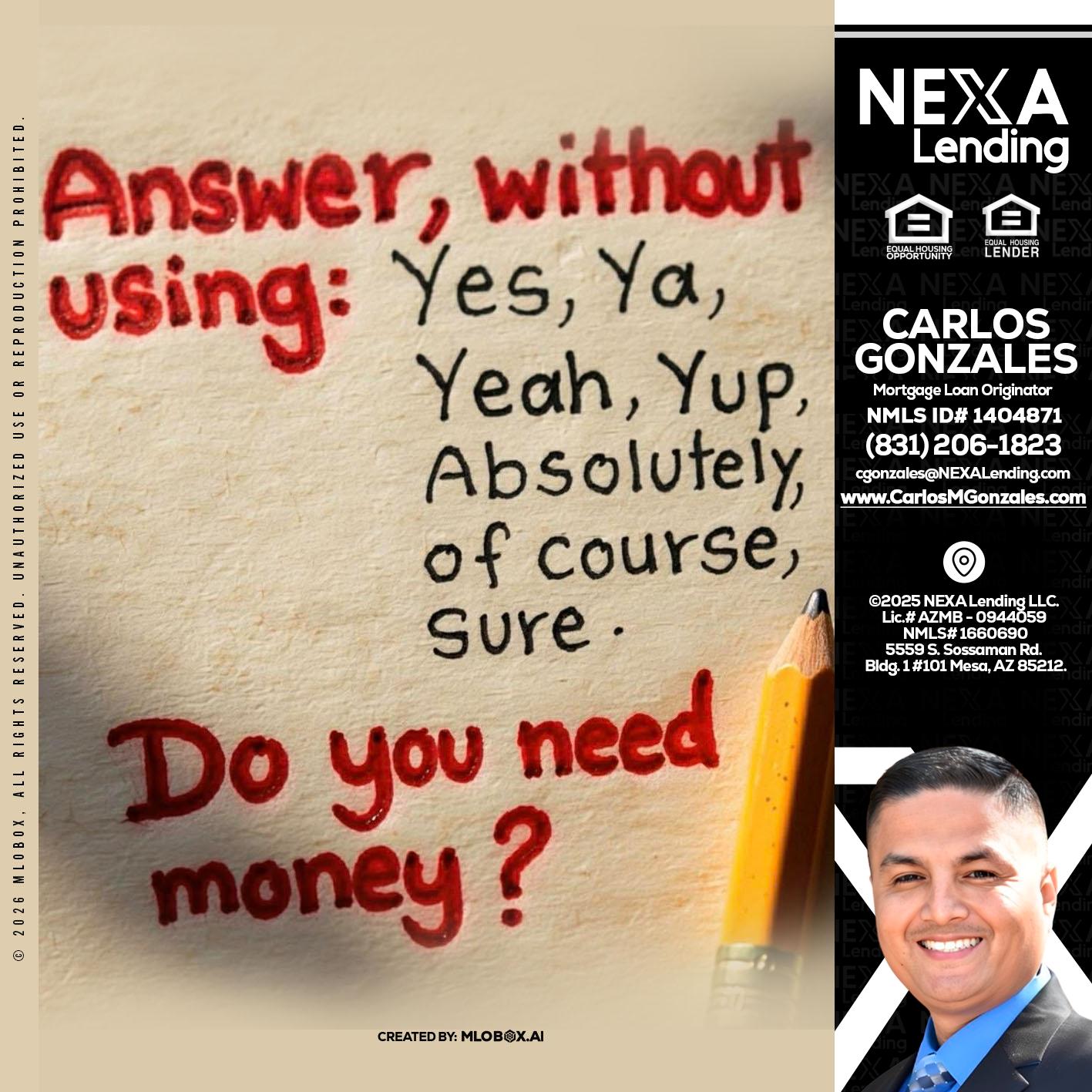 answer without - Carlos Gonzales -Mortgage Loan Originator