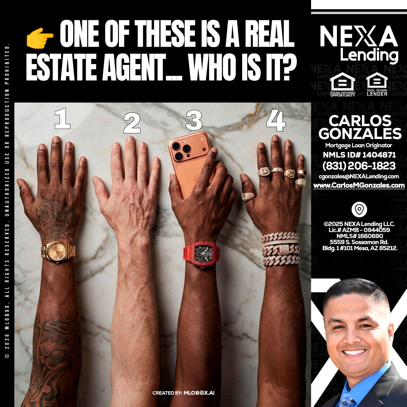 ONE OF THESE - Carlos Gonzales -Mortgage Loan Originator