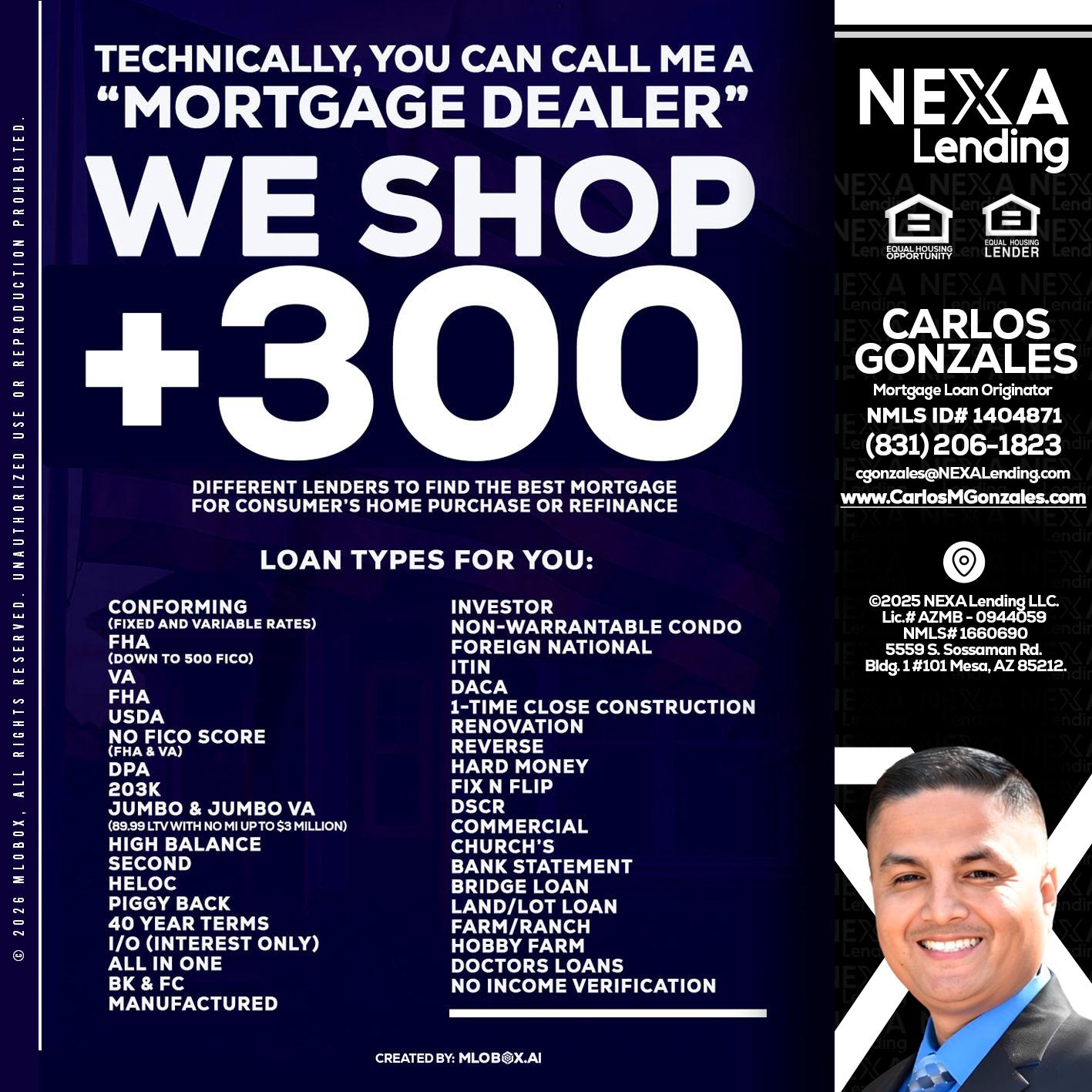 300+ LENDERS - Carlos Gonzales -Mortgage Loan Originator