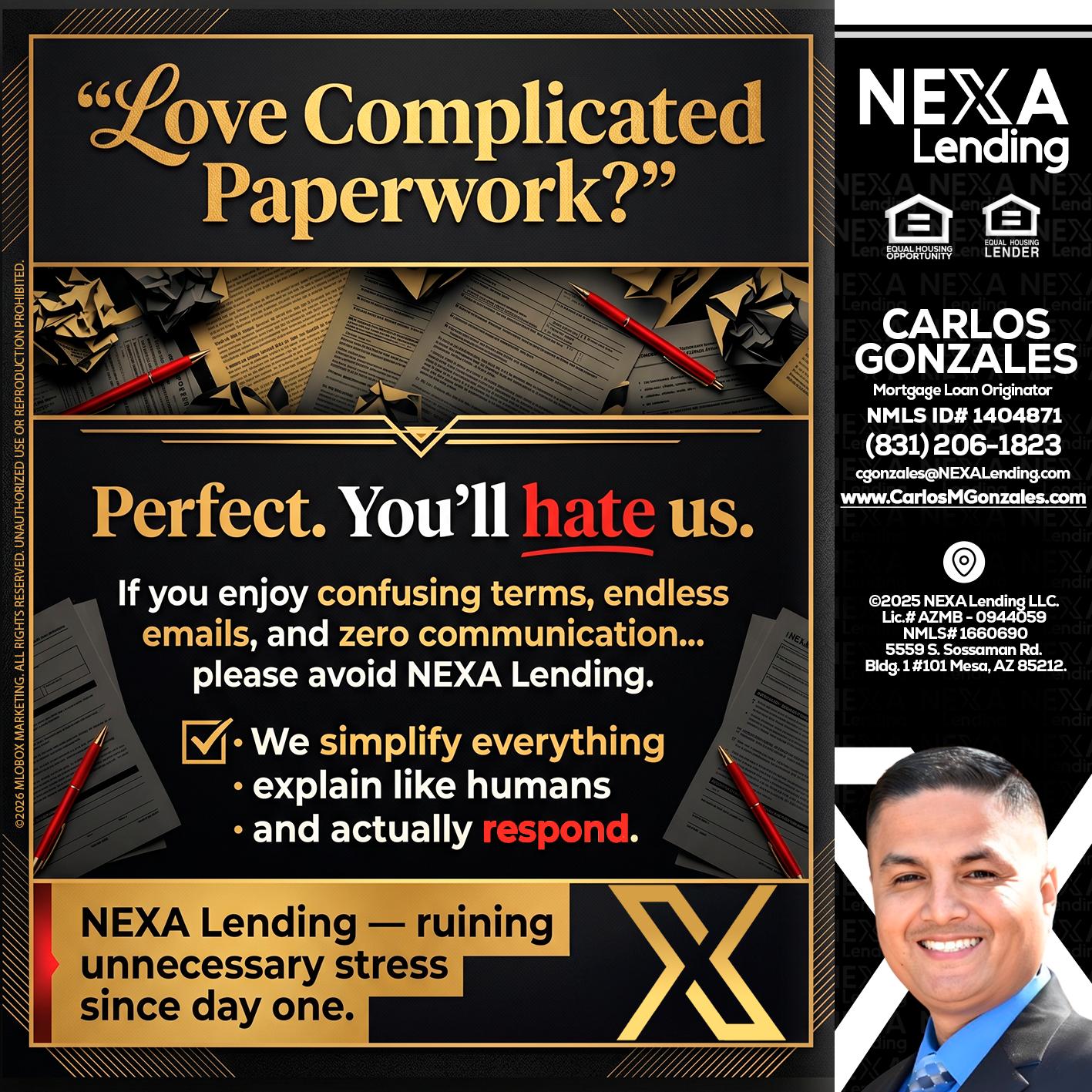 YOU WILL HATE US! - Carlos Gonzales -Mortgage Loan Originator