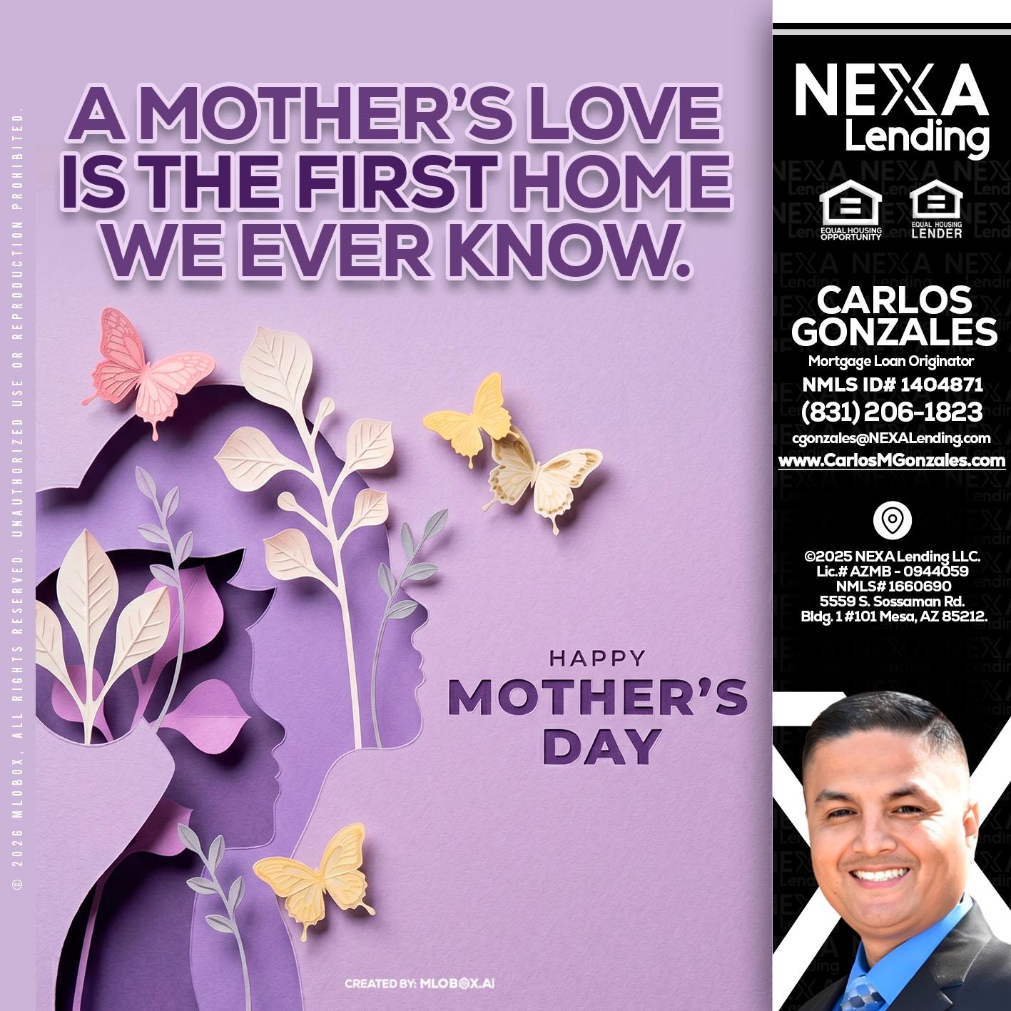 MOTHERS DAY - Carlos Gonzales -Mortgage Loan Originator