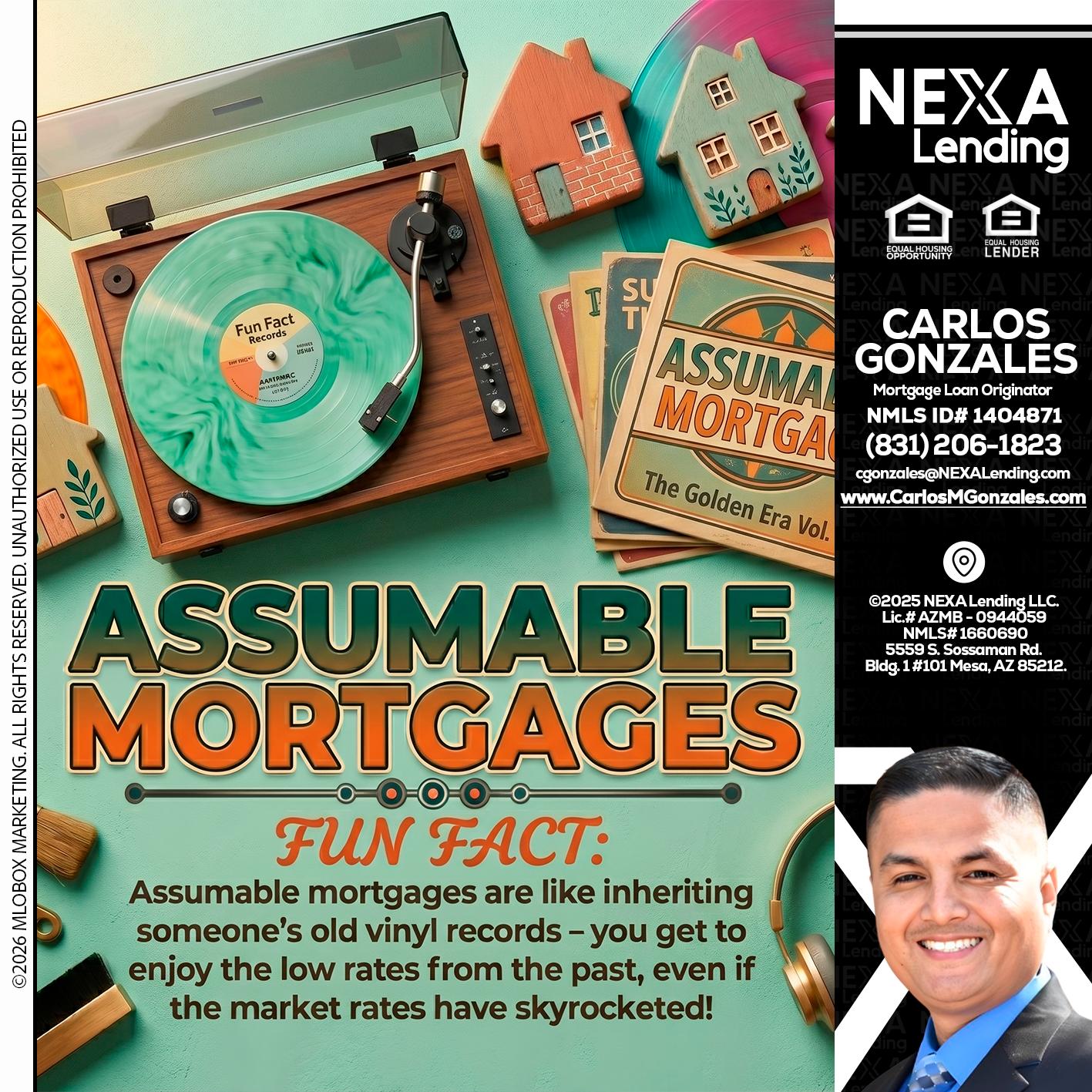 ASSUMABLE MORTGAGES - Carlos Gonzales -Mortgage Loan Originator