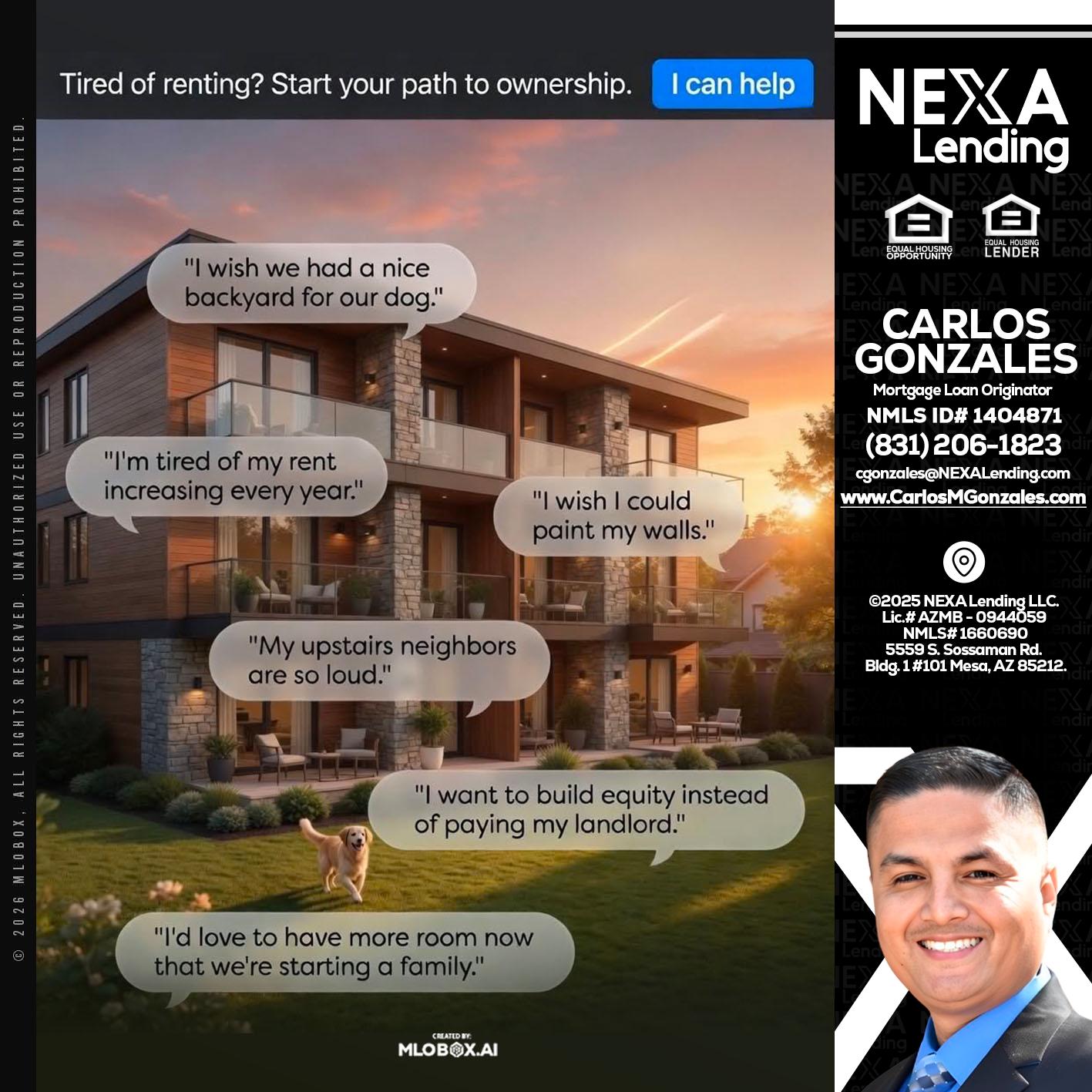 TIRED OF RENTING - Carlos Gonzales -Mortgage Loan Originator