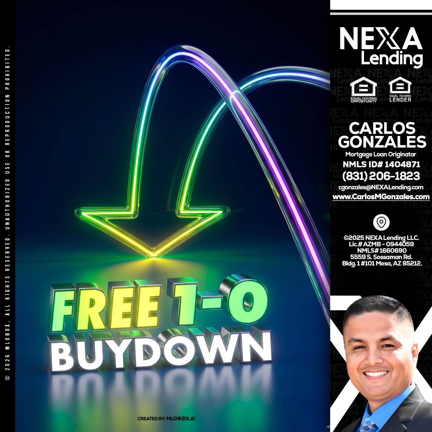 FREE 1-0 BUYDOWN - Carlos Gonzales -Mortgage Loan Originator
