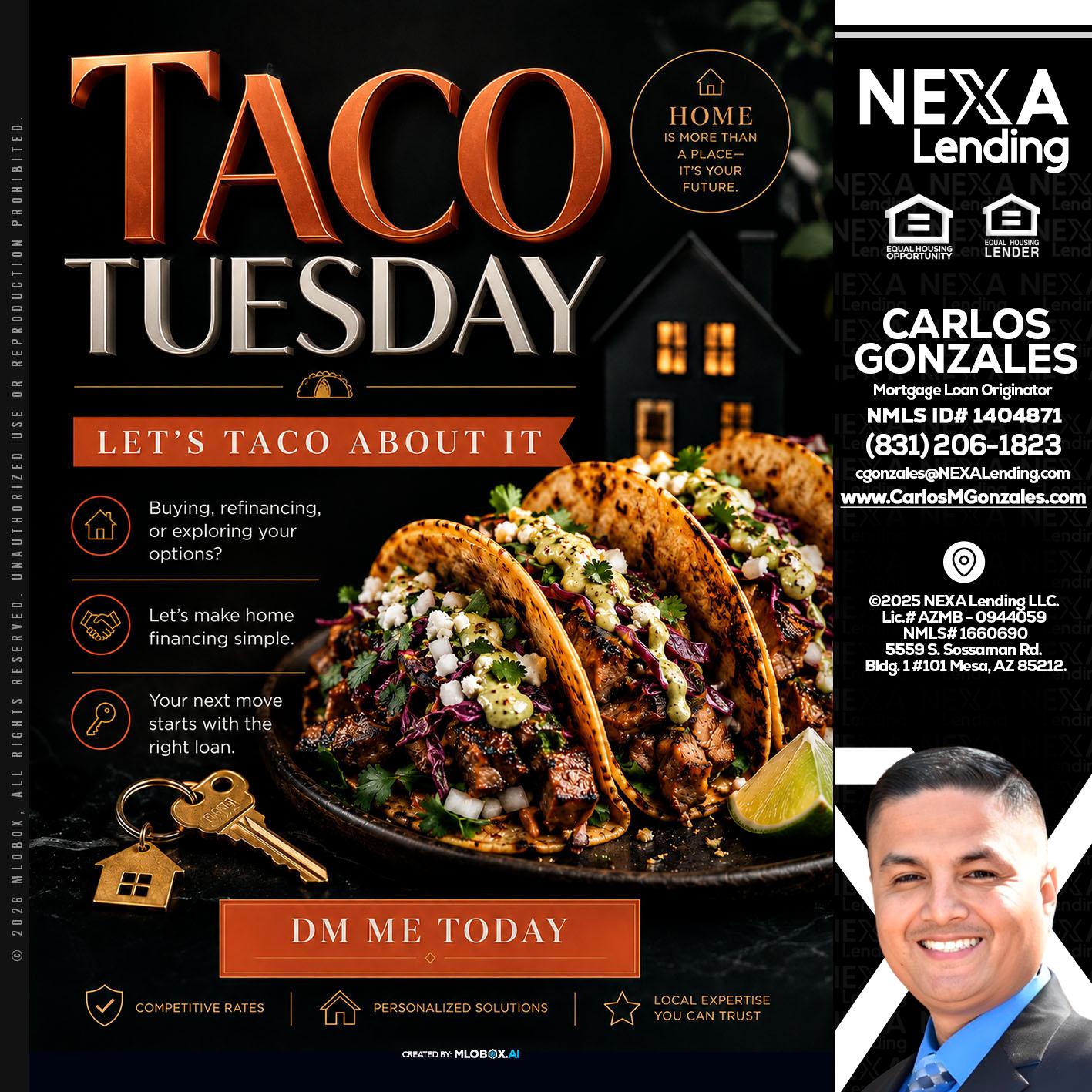 TACO TUESDAY - Carlos Gonzales -Mortgage Loan Originator