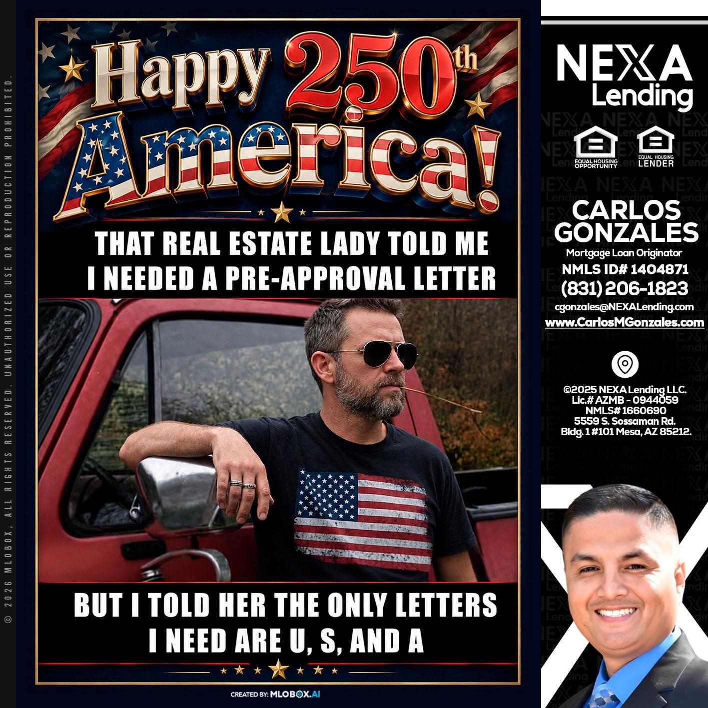 HAPPY 250 TH - Carlos Gonzales -Mortgage Loan Originator
