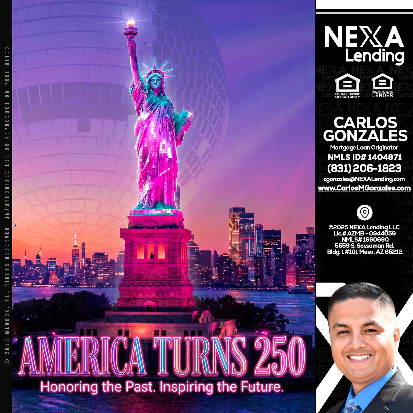 AMERICA TURNS 250 - Carlos Gonzales -Mortgage Loan Originator